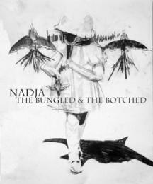 Nadja : The Bungled & The Botched [CD]