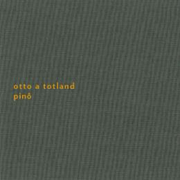 Otto A Totland : Pino (Second Edition)[CD]