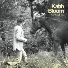 Kath Bloom : Pass Through Here [CD]