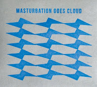 Masturbation Goes Cloud : S/T [CD-R]