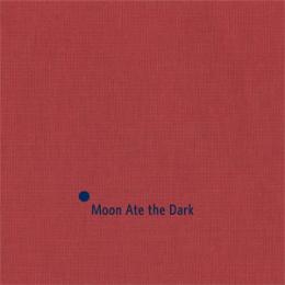 Moon Ate The Dark : S/T [CD]