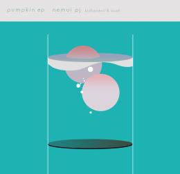 nemui pj (Kidkanevil & Noah) : Pumpkin EP [CDEP]