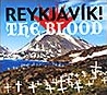 Reykjavik! : The Blood [CD]
