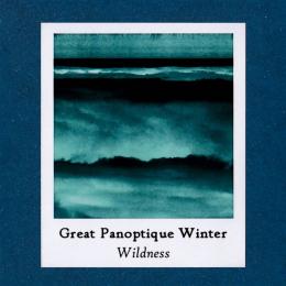 Great Panoptique Winter : Wildness [CD-R]