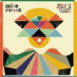 Mice Parade : What It Means To Be Left-Handed [CD]