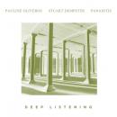 Pauline Oliveros / Stuart Dempster / Panaiotis : Deep Listening [CD]