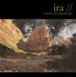 Ira : Visions Of A Landscape [CD]