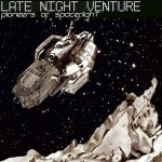 Late Night Venture : Pioneers Of Spaceflight [CD]