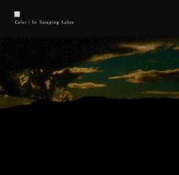 Celer : In Escaping Lakes [CD]
