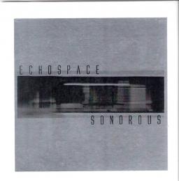 Echospace : Sonorous [CD-R]