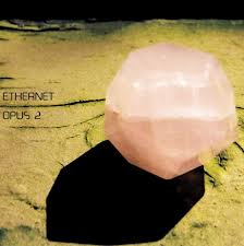 Ethernet : Opus 2 [CD]