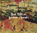 Junk Culture : Summer Friends [CDEP]