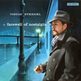 Vision Eternel : For Farewell Of Nostalgia [CD-R]