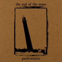 The End Of The Ocean : Pacific•Atlantic [CD]