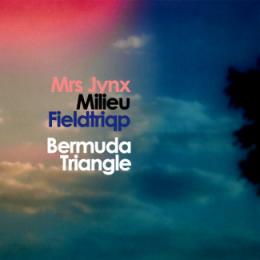Mrs Jynx / Milieu / Fieldtriqp : Bermuda Triangle [CD-R]