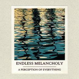 Endless Melancholy : A Perception Of Everything [CD-R]