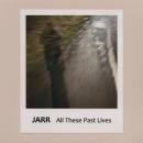 JARR : All These Past Lives [CD-R]