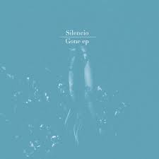 Silencio : Gone EP [CDEP]