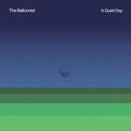 The Balloonist : A Quiet Day [CD]