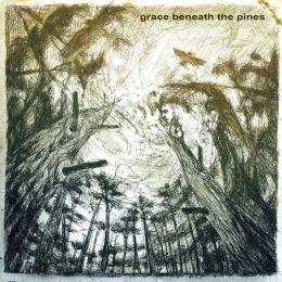 Grace Beneath The Pines : S/T [CD]