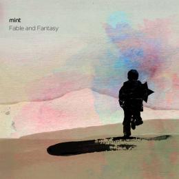 Mint : Fable And Fantasy [CD-R]